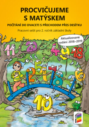 Procvičujeme s Matýskem – počítání do 20 s přechodem přes 10 - aktualizované vydání 2019