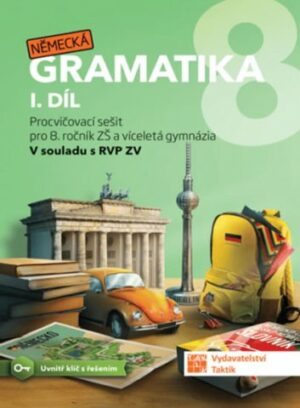 Německá gramatika 8 pro ZŠ – 1. díl - pracovní sešit