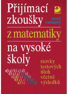 Přijímací zkoušky z matematiky na vysoké školy – nové varianty