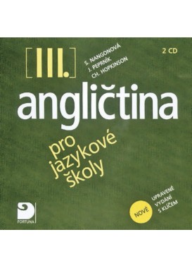 Angličtina pro jazykové školy III – NOVÁ – 2 CD