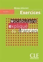 VOCABULAIRE EXPLIQUE  DU Français DEBUTANT EXERCICES