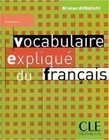 VOCABULAIRE EXPLIQUE  DU Français DEBUTANT LIVRE