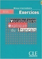 VOCABULAIRE EXPLLIQUE DU Français INTERMEDIAIRE EXERCIECS