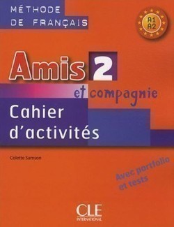 AMIS ET COMPAGNIE 2 CAHIER D ACTIVITES