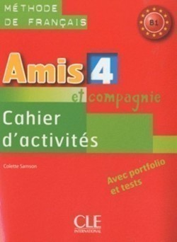 AMIS ET COMPAGNIE 4 CAHIER D ACTIVITES