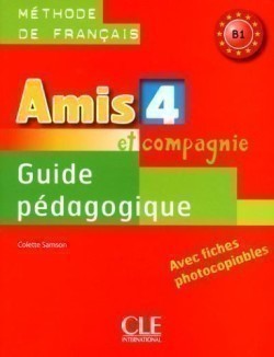 AMIS ET COMPAGNIE 4 GUIDE PEDAGOGIQUE