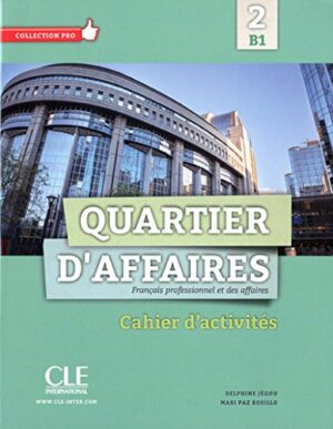 QUARTIER D'AFFAIRES B1 CAHIER D ACTIVITES