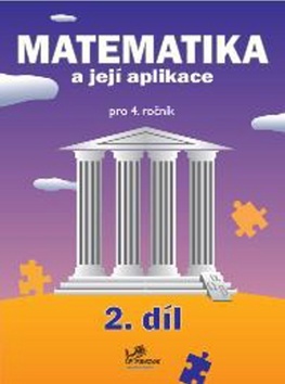 Matematika a její aplikace 4. ročník / 2. díl