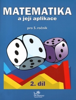 Matematika a její aplikace 5. ročník / 2. díl