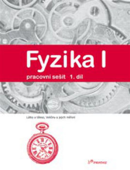 Fyzika I – 1. díl – pracovní sešit