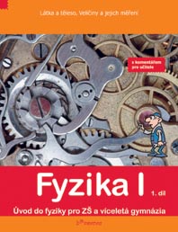 Fyzika I – 1. díl s komentářem pro učitele