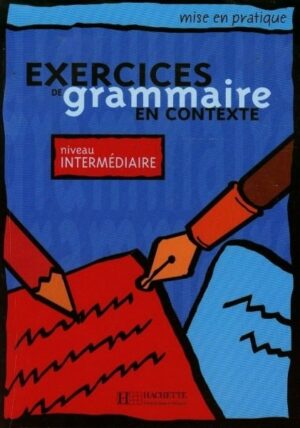 Mise en pratique grammaire - Intermédiaire