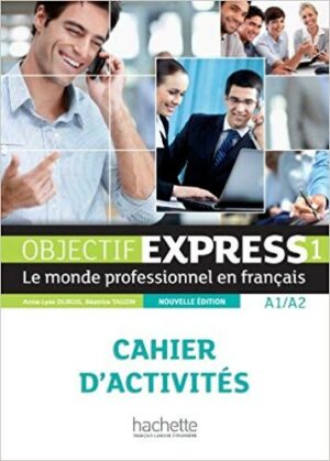 Objectif Express Nouvelle Édition : Niveau 1