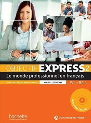 Objectif Express Nouvelle Édition : Niveau 2