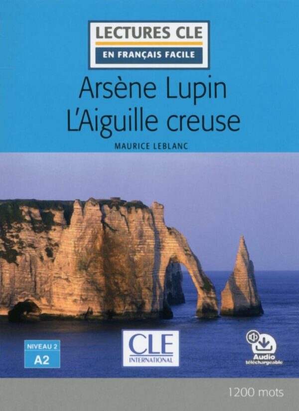 ARSENE LUPIN L'AIGUILLE CREUSE