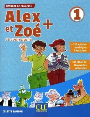 ALEX ET ZOE + 1 LIVRE DE L ELEVE