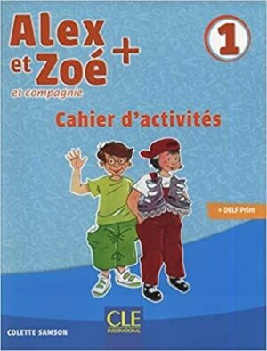 ALEX ET ZOE + 1 CAHIER D ACTIVITES