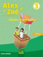 ALEX ET ZOE + 3 CAHIER D ACTIVITES