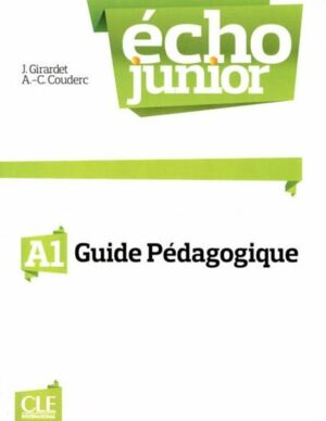 ECHO JUNIOR A1 GUIDE PEDAGOGIQUE