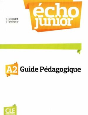 ECHO JUNIOR A2 GUIDE PEDAGOGIQUE