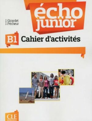 ECHO JUNIOR B1 CAHIER D ACTIVITES