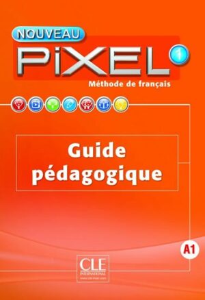 NOUVEAU PIXEL 1 GUIDE PEDAGOGIQUE