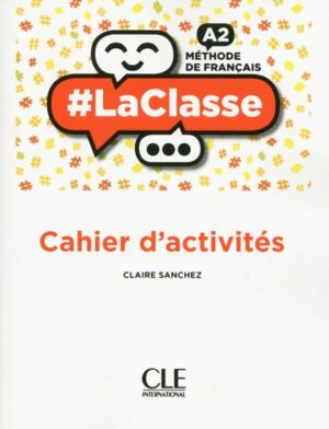 LA CLASSE A2 CAHIER D ACTIVITES