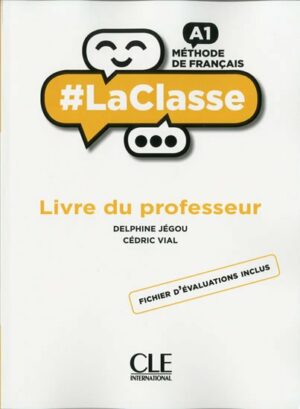 LA CLASSE A1 GUIDE PEDAGOGIQUE