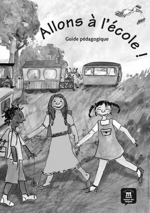 Allons à l'école! (A1) – Guide pédagogique