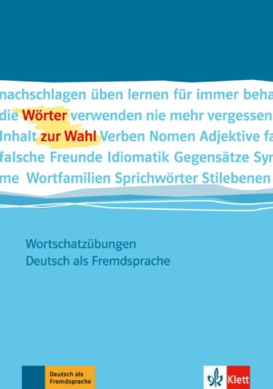 Wörter zur Wahl B1/C1 – Aktualisierte Neuausgabe