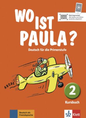 Wo ist Paula? 2 (A1.1) – Kursbuch