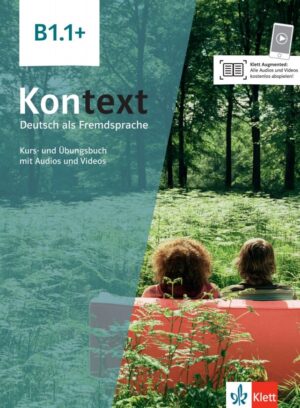 Kontext 1 (B1.1+) – Kurs-/Übungsbuch – Teil 1