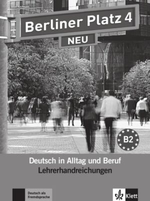 Ber. Platz neu 4 (B2) – Lehrerhandbuch