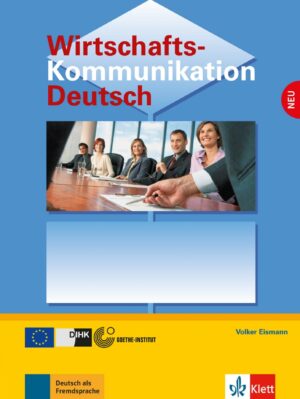 Wirtschaftskommunikation Deutsch (B2-C1) – Lehrbuch