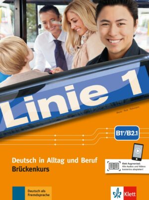 Linie 1 - B1+/B2.1 – Kurs/Übungsbuch Brückenkurs