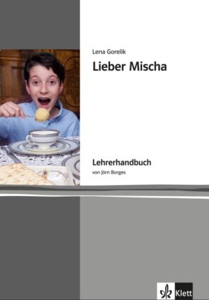 Lieber Mischa – Lehrerhandbuch