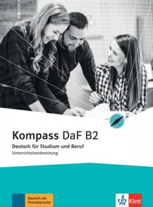 Kompass DaF 2 (B2) – Unterrichtshandreichungen