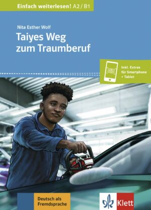 Tayes Weg zum Traumberuf (A2) + Audio online