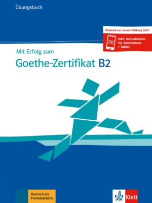 Mit Erfolg zum Goethe B2 neu – Übungsbuch