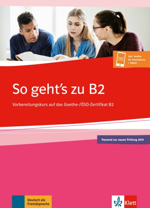 So geht's zu B2 – Übungsbuch zur neuen Prüfung 2019