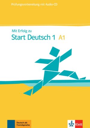 Mit Erfolg zu Start Deutsch A1 – Übungs/Testbuch + CD