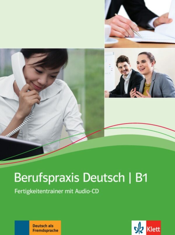 Berufspraxis Deutsch B1 – Fertigkeitentrainer + CD