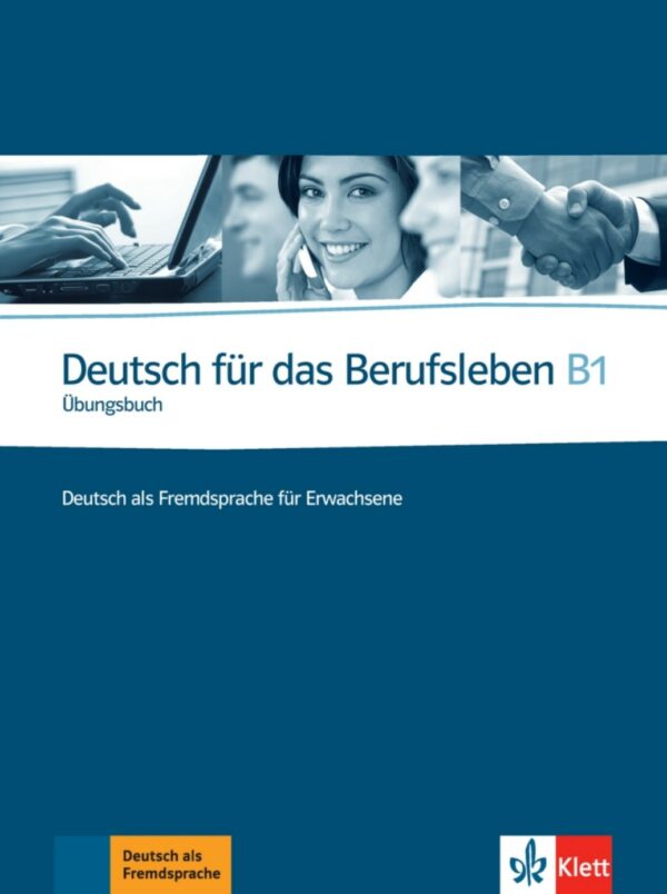 Deutsch für das Berufsleben (B1) – Arbeitsbuch