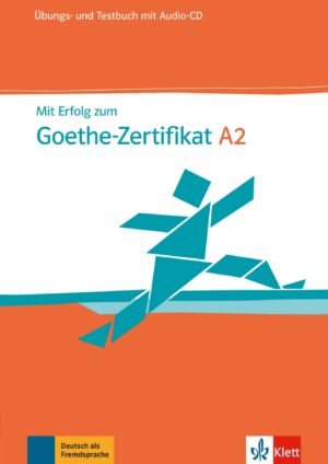 Mit Erfolg zum Goethe A2 – Üb/Testbuch + CD