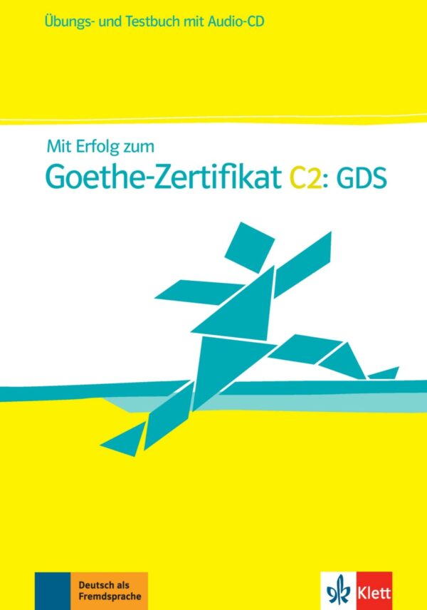 Mit Erfolg zum Goethe-Zert. C2: GDS – Ü/TB + CD