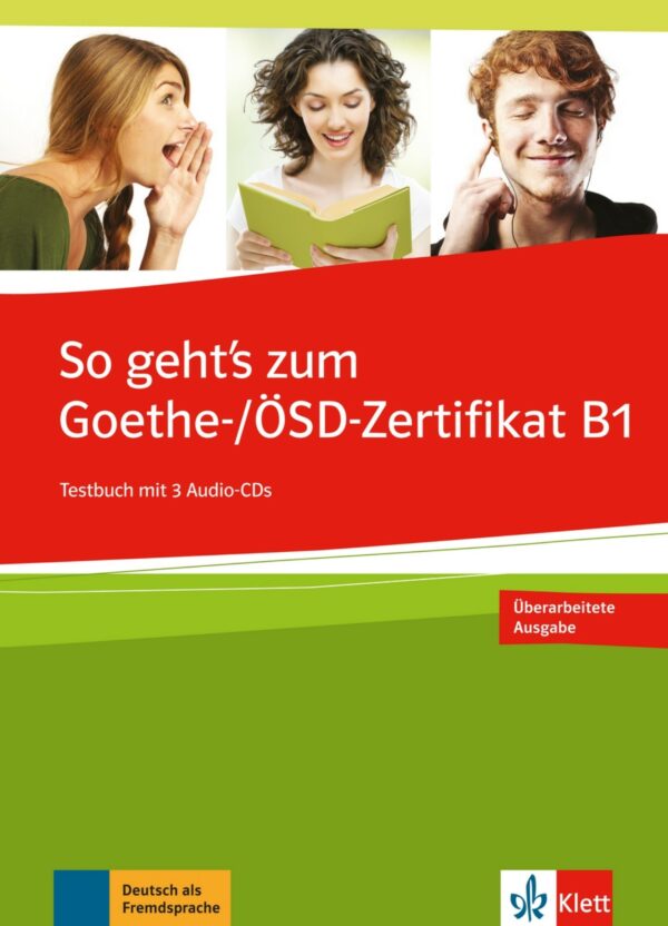 So geht´s zum Goethe-/ÖSD-Zert. B1 – Testbuch + 3CD