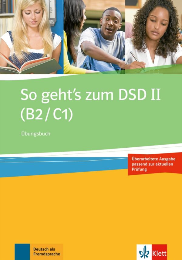 So geht´s zum DSD II. (B2-C1) – Übungsbuch neu