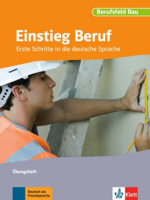 Einstieg Beruf – Berufsfeld Bau