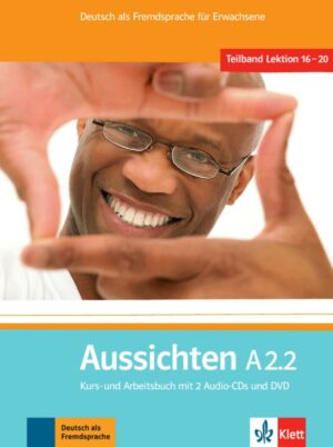 Aussichten A2.2 – Kurs/Arbeitsbuch + 2CD + DVD