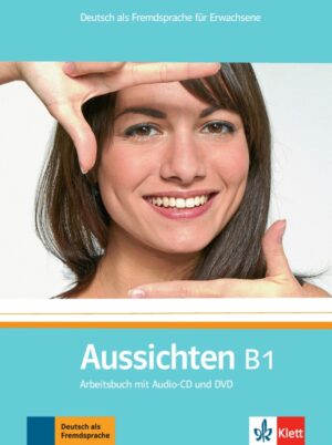 Aussichten 3 (B1) – Arbeitsbuch + CD + DVD